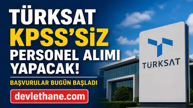 TÜRKSAT KPSS Şartsız Personel Alımı Başladı! Daimi Kadro İçin Son Başvuru Bugün
