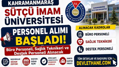 Kahramanmaraş Sütçü İmam Üniversitesi Personel Alımı Başladı! Büro Personeli, Sağlık Teknikeri ve Destek Personeli Alınacak