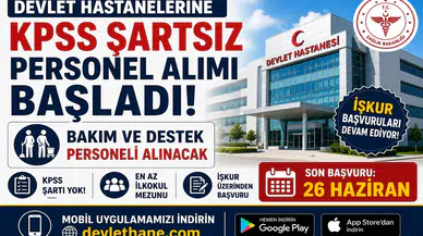 Devlet Hastanelerine KPSS Şartsız Bakım ve Destek Personeli Alımı Başladı! İŞKUR Başvuruları 26 Haziran'da Sona Eriyor