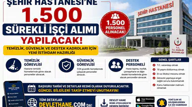 Şehir Hastanesi'ne 1.500 Sürekli İşçi Alımı Yapılacak! Temizlik, Güvenlik ve Destek Kadroları İçin Yeni İstihdam Hazırlığı