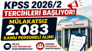 KPSS 2026/2 Tercihleri Başlıyor! Mülakatsız 2.083 Kamu Personeli Alımı Yapılacak: En Az Lise Mezunları Başvurabilecek