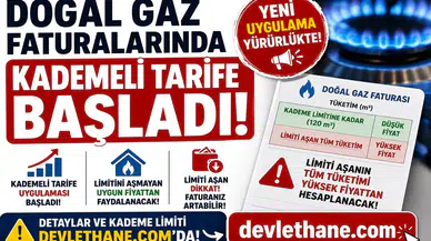 Doğal Gaz Faturalarında Kademeli Tarife Başladı! Limiti Aşanın Tüm Tüketimi Yüksek Fiyattan Hesaplanacak