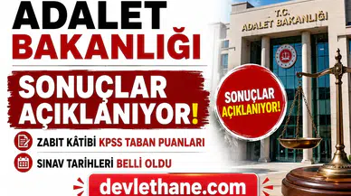 Adalet Bakanlığı Personel Alımı Sonuçları Açıklanıyor! Zabıt Kâtibi KPSS Taban Puanları ve Sınav Tarihleri