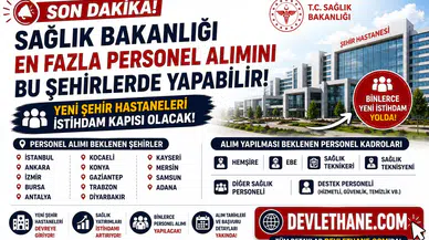 Sağlık Bakanlığı En Fazla Personel Alımını Bu Şehirlerde Yapabilir! Yeni Şehir Hastaneleri İstihdam Kapısı Olacak