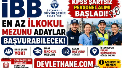 İBB KPSS Şartsız Personel Alımı Başladı! En Az İlkokul Mezunu Adaylar Başvurabilecek