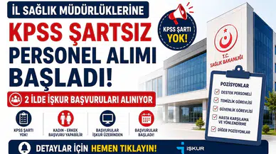 İl Sağlık Müdürlüklerine KPSS Şartsız Personel Alımı Başladı! 2 İlde İŞKUR Başvuruları Alınıyor
