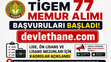 TİGEM 77 Memur Alımı Başvuruları Başladı! Lise, Ön Lisans ve Lisans Mezunları İçin Kadrolar Açıklandı