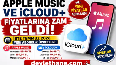 Apple Music ve iCloud+ Fiyatlarına Zam Geldi! İşte Temmuz 2026 Yeni Abonelik Ücretleri