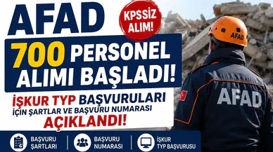 AFAD 700 KPSS Şartsız Personel Alımı Başladı! İŞKUR TYP Başvuruları İçin Şartlar ve Başvuru Numarası Açıklandı