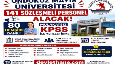 Ondokuz Mayıs Üniversitesi 141 Sözleşmeli Personel Alacak: 80 Hemşire Dahil Mülakatsız KPSS ile Yerleştirme