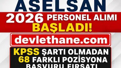 ASELSAN 2026 Personel Alımı Başladı: KPSS Şartı Olmadan 68 Farklı Pozisyona Başvuru Fırsatı