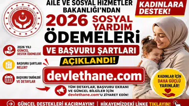 Aile ve Sosyal Hizmetler Bakanlığı'ndan Kadınlara Destek! 2026 Sosyal Yardım Ödemeleri ve Başvuru Şartları Açıklandı