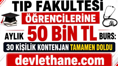 Tıp Fakültesi Öğrencilerine Aylık 50 Bin TL Burs: 30 Kişilik Kontenjan Tamamen Doldu