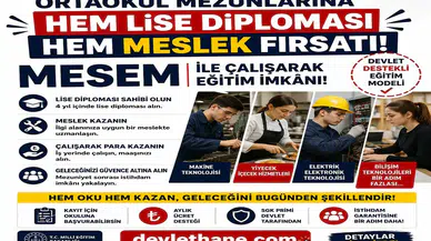 Ortaokul Mezunlarına Hem Lise Diploması Hem Meslek Fırsatı: MESEM ile Çalışarak Eğitim İmkânı