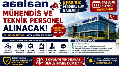 ASELSAN KPSS'siz Personel Alımı Başladı! İş Başvuru Formu Yayımlandı, Mühendis ve Teknik Personel Alınacak