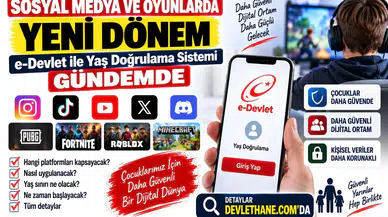 Sosyal Medya ve Oyunlarda Yeni Dönem: e-Devlet ile Yaş Doğrulama Sistemi Gündemde