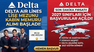 Delta Air Lines Lise Mezunu Kabin Memuru Alımı Başladı! 2027 Sınıfları İçin Başvurular Açıldı