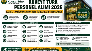 Kuveyt Türk Personel Alımı 2026: Farklı Pozisyonlarda Yeni İş İlanları Yayımlandı