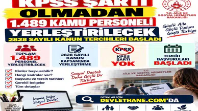 KPSS Şartı Olmadan 1.489 Kamu Personeli Yerleştirilecek: 2828 Sayılı Kanun Tercihleri Başladı