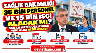 Sağlık Bakanlığı 35 Bin Personel ve 15 Bin İşçi Alacak mı? Bakan Memişoğlu'ndan Yeni Alım Açıklaması!