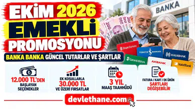Ekim 2026 Emekli Promosyonu: Banka Banka Güncel Tutarlar ve Şartlar
