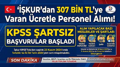İŞKUR'dan 230 Bin TL'ye Varan Ücretle Personel Alımı! KPSS Puanı Olmayanlar da Başvurabiliyor