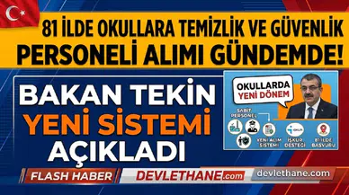 81 İlde Okullara Temizlik ve Güvenlik Personeli Alımı Gündemde! Bakan Tekin Yeni Sistemi Açıkladı