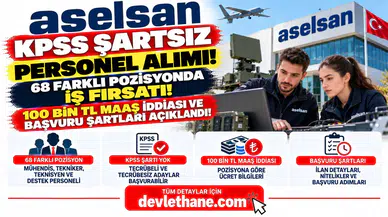 ASELSAN KPSS Şartsız Personel Alımı! 68 Farklı Pozisyonda İş Fırsatı, 100 Bin TL Maaş İddiası ve Başvuru Şartları