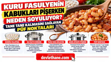 Kuru Fasulyenin Kabukları Pişerken Neden Soyuluyor? Tane Tane Kalmasını Sağlayan Püf Noktaları