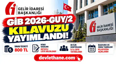 GİB 2026-GUY/2 kılavuzu yayımlandı: Sınav ücreti, konu dağılımı ve 80 ilin kontenjanı