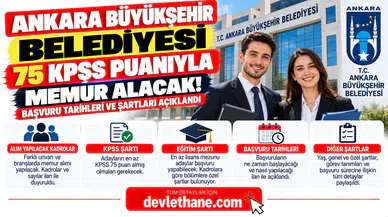 Ankara Büyükşehir Belediyesi 75 KPSS Puanıyla Memur Alacak! Başvuru Tarihleri ve Şartları Açıklandı