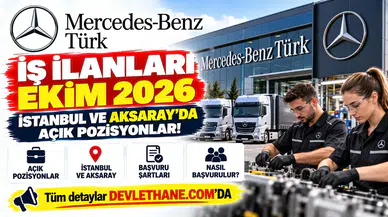 Mercedes-Benz Türk İş İlanları Ekim 2026: İstanbul ve Aksaray’da Açık Pozisyonlar, Şartlar ve Başvuru