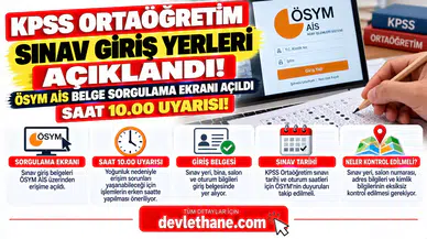 KPSS Ortaöğretim Sınav Giriş Yerleri Açıklandı! ÖSYM AİS Belge Sorgulama Ekranı Açıldı: Saat 10.00 Uyarısı