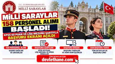 Milli Saraylar 158 Personel Alımı Başladı! KPSS 60 Puan ve Lise Mezunu Şartıyla Başvuru Ekranı Açıldı