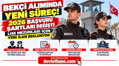 Bekçi Alımında Yeni Süreç! 2026 Başvuru Şartları Değişti: Lise Mezunları İçin Yeni İlan Bekleniyor