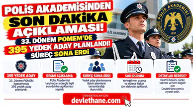 Polis Akademisinden Son Dakika Açıklaması! 33. Dönem POMEM'de 395 Yedek Aday Planlandı: Süreç Sona Erdi
