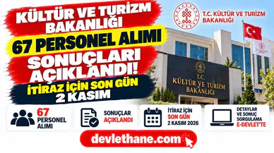 Kültür ve Turizm Bakanlığı 67 personel alımı sonuçları açıklandı: İtiraz için son gün 2 Kasım