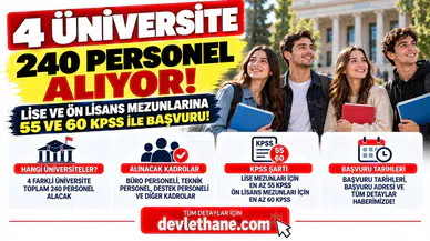4 Üniversite 240 Personel Alıyor! Lise ve Ön Lisans Mezunlarına 55 ve 60 KPSS ile Başvuru