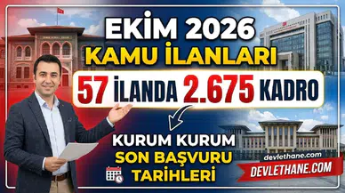 Ekim 2026 kamu ilanları: 57 ilanda 2.675 kadro, kurum kurum son başvuru tarihleri
