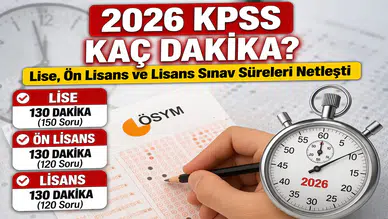 2026 KPSS Kaç Dakika? Lise, Ön Lisans ve Lisans Sınav Süreleri Netleşti