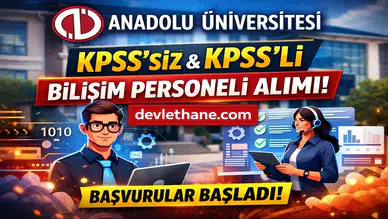 Anadolu Üniversitesi KPSS’li KPSS’siz Sözleşmeli Bilişim Personeli Alımı Yapacak! Başvurular Başladı (2026)