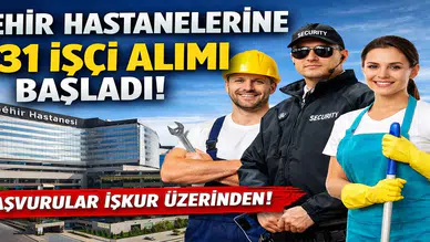 Şehir Hastanelerine 531 İşçi Alımı Başladı! İŞKUR İlanları Yayımlandı