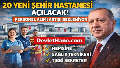 20 Yeni Şehir Hastanesi Açılıyor! Sağlık Bakanlığı Personel Alımı Artabili