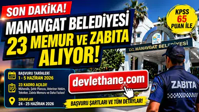 Manavgat Belediyesi 23 Memur ve Zabıta Alımı Yapacak! KPSS 65 Şartıyla Başvurular Başlıyor