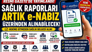 Sağlık Raporlarında Yeni Dönem Başladı! Artık e-Nabız Üzerinden Alınabilecek
