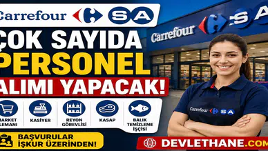 CarrefourSA Çok Sayıda Personel Alımı Yapacak! Kasiyer, Reyon Görevlisi ve Market Personeli Alınacak