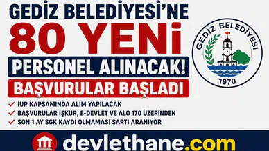 Gediz Belediyesi’ne 80 Personel Alımı Başladı! İUP Kapsamında Başvurular Alınıyor