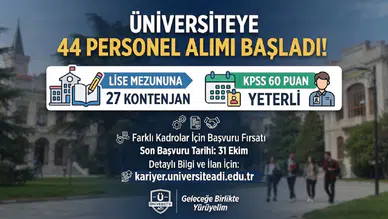 Üniversiteye 44 Personel Alımı Başladı! Lise Mezununa 27 Kontenjan, KPSS 60 Puan Yeterli