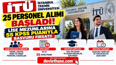 İTÜ 25 Personel Alımı Başladı! Lise Mezunlarına 55 KPSS Puanıyla Başvuru Fırsatı