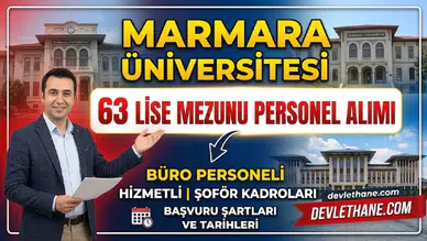 Marmara Üniversitesi lise mezunu 63 personel alıyor: Büro personeli, hizmetli ve şoför kadroları